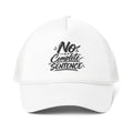No Is A Complete Sentence! Trucker Cap