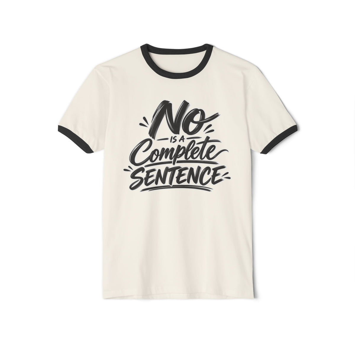 Ringer T-Shirt — "No. Is a complete sentence." Graphic Tee