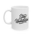 Ceramic Mug - 'Stay Undisturbed' Script Coffee Cup, Office & Home Gift (11oz, 15oz)