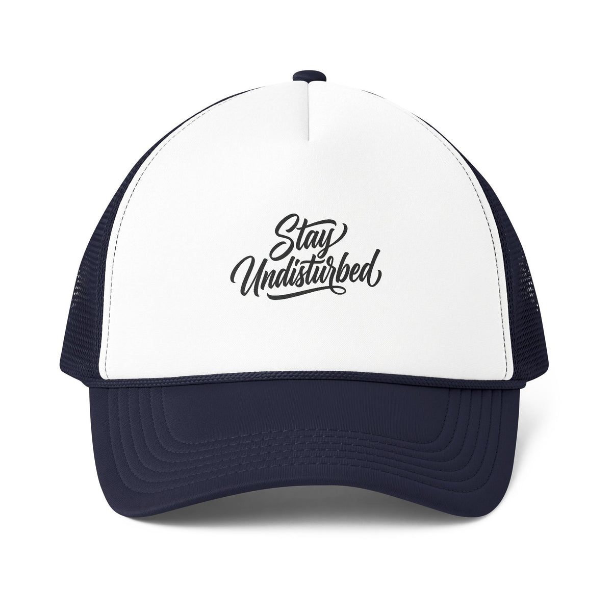 Stay Undisturbed Trucker Cap